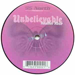 95 North Presents Heather Rose - Unbelievable download free
