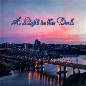 A Light In The Dark - A Light in the Dark download free