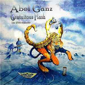 Abel Ganz - Gratuitous Flash - The 2016 Remaster download free