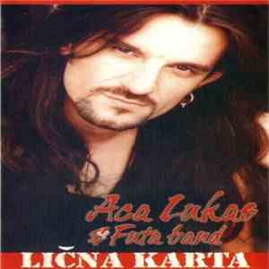 Aca Lukas & Futa Band - Lična Karta download free
