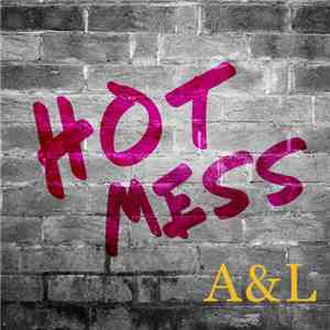 A&L - Hot Mess download free