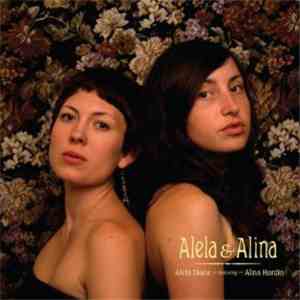 Alela Diane featuring Alina Hardin - Alela & Alina download free
