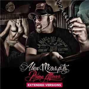 Alex M.O.R.P.H. - Prime Mover (Extended Versions) download free