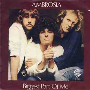Ambrosia  - Biggest Part Of Me download free