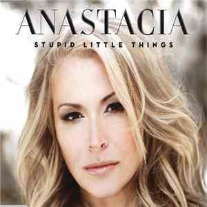 Anastacia - Stupid Little Things download free
