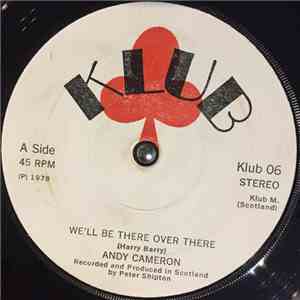 Andy Cameron - We'll Be There Over There download free