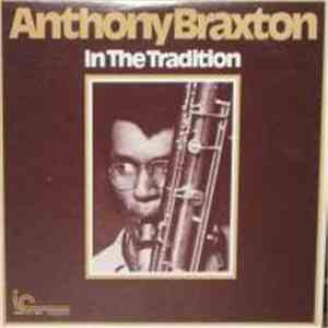 Anthony Braxton - In The Tradition download free