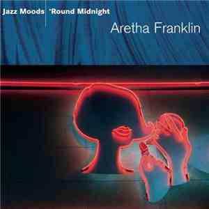 Aretha Franklin - Jazz Moods – 'Round Midnight download free