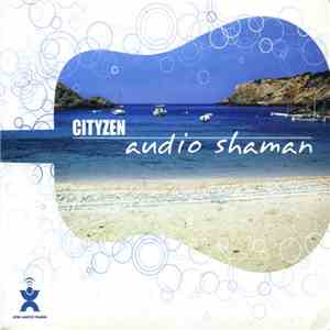 Audio Shaman - Cityzen download free