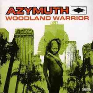 Azymuth - Woodland Warrior download free
