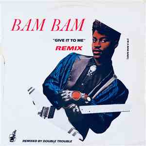 Bam Bam - Give It To Me (Remix) download free