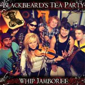 Blackbeard's Tea Party - Whip Jamboree download free