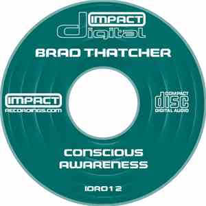 Brad Thatcher - Conscious Awareness download free