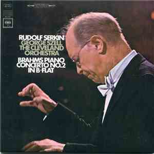Brahms - Rudolf Serkin, George Szell, The Cleveland Orchestra - Piano Concerto No. 2 In B-Flat download free