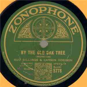 Bud Billings  & Carson Robison - By The Old Oak Tree / Moonlight On The Colorado download free