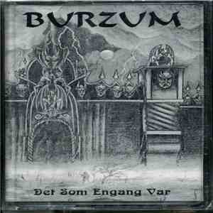 Burzum - Det Som Engang Var download free