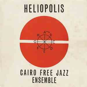Cairo Free Jazz Ensemble - Heliopolis download free