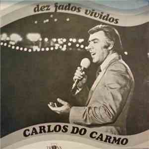 Carlos do Carmo - Dez Fados Vividos download free