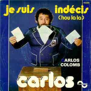 Carlos  - Je Suis Indécis (Hou La La) / Carlos Colomb download free