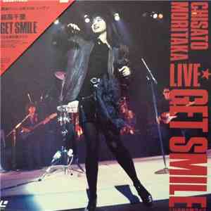 Chisato Moritaka - Live Get Smile 日本青年館ライヴ download free