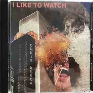Chris Korda - I Like To Watch download free