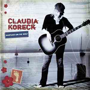 Claudia Koreck - Barfuaß Um Die Welt download free