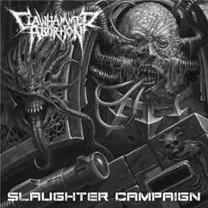 Clawhammer Abortion - Slaughter Campaign download free