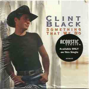 Clint Black - Something That We Do download free