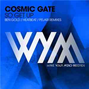 Cosmic Gate - So Get Up (Remixes) download free