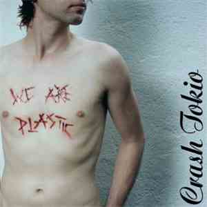 Crash Tokio - We Are Plastic download free