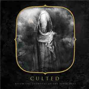 Culted - Below The Thunders Of The Upper Deep download free