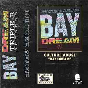 Culture Abuse - Bay Dream download free