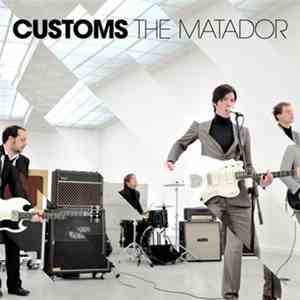 Customs - The Matador download free