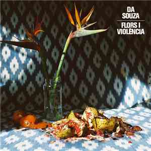 Da Souza - Flors I Violència download free