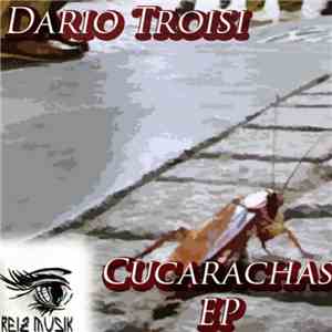 Dario Troisi - Cucarachas EP download free