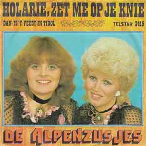 De Alpenzusjes - Holarie, Zet Me Op Je Knie download free