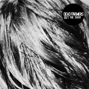 Dead Farmers - Out The Door download free