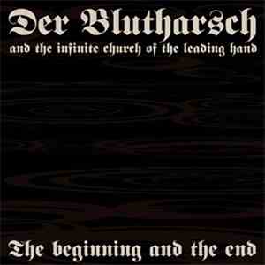 Der Blutharsch And The Infinite Church Of The Leading Hand - The Beginning And The End download free