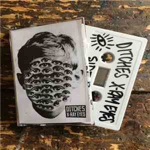 Ditches - X-Ray Eyes download free