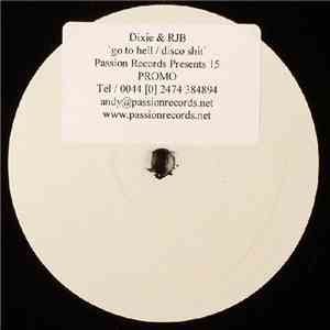 Dixie & RJB - Go To Hell / Disco Shit download free