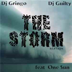 DJ Gringo  & DJ Guilty Featuring One Sun - The Storm download free