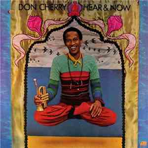 Don Cherry - Hear & Now download free