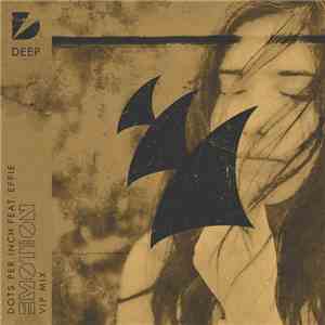 Dots Per Inch Feat. Effie  - Emotion (VIP Mix) download free