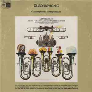 E. Power Biggs, The Columbia Brass And Percussion Ensemble, Maurice Peress - Music For Organ , Brass And Percussion download free