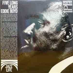 Eddie Boyd - Five Long Years download free