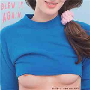 Electric Tickle Machine - Blew It Again download free