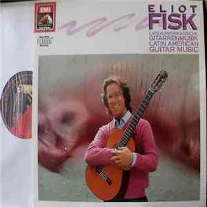 Eliot Fisk - Eliot Fisk Latin American Guitar Music download free