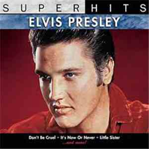 Elvis Presley - Super Hits download free