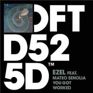 Ezel Feat. Mateo Senolia - You Got Worked download free