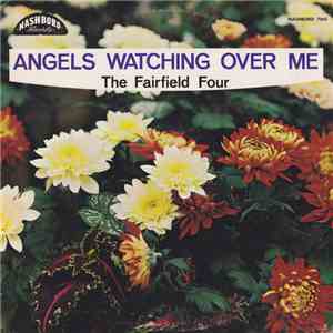 Fairfield Four - Angels Watching Over Me download free